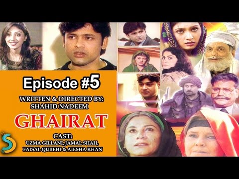 Ajoka Production, Shahid Nadeem Ft. Jamal Shah - Ghairat Drama Serial | Episode#5