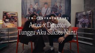 Download lagu Naya Anindita & Ardit Erwandha | Actor x Director - Tunggu Aku Sukses Nanti mp3