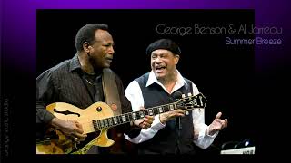 George Benson &amp; Al Jarreau  - Summer Breeze