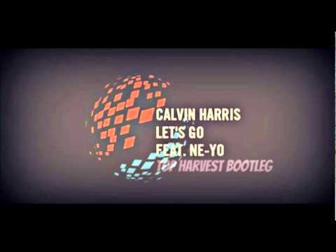 Calvin Harris vs Archie ft Ne-Yo - Lets Go Mystro (Top Harvest Bootleg Mash)