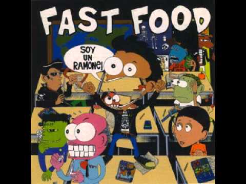 FAST FOOD - Soy un ramone