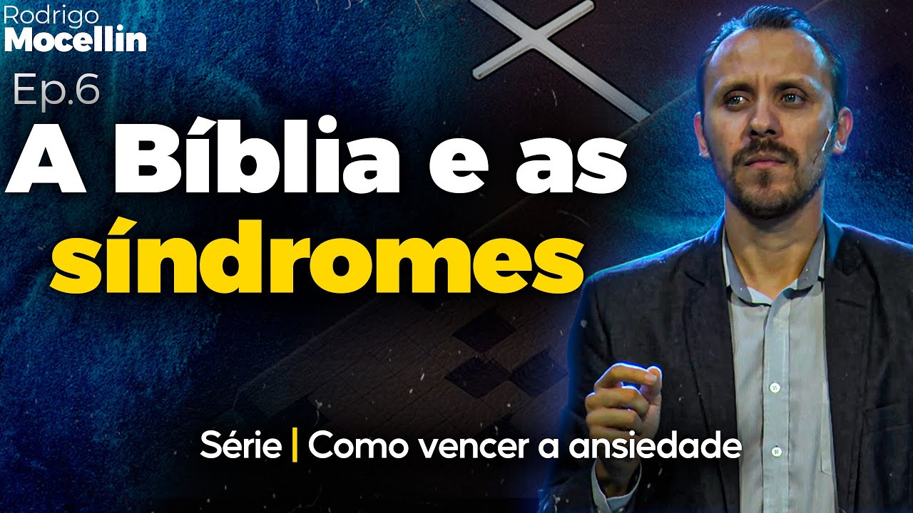 Síndrome do Pânico, Síndrome de Burnout| Pastor Rodrigo Mocellin