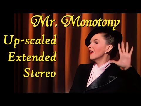 Mr. Monotony - Stereo - Extended - Up-scaled - Judy Garland