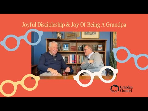 Joyful Discipleship & Campfire Songs: Grandfathering Across Generations with Brent Nielson