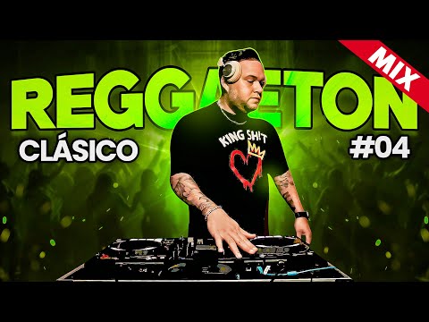 REGGAETON CLASICO MIX 04 | DJ SCUFF |