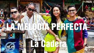 La Melodia Perfecta Ft Sharlene,Mozart La Para -La Cadera