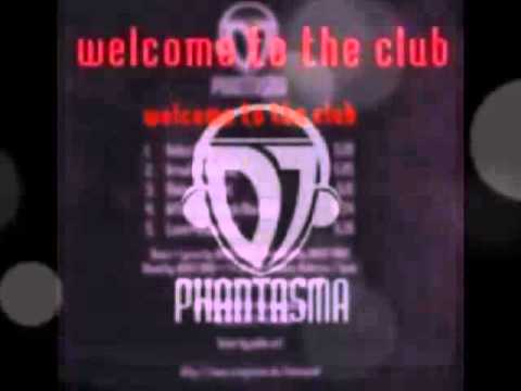 Dj Phantasma - Welcome To The Club (Video Cut)