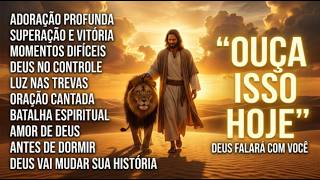 DEUS VAI FALAR COM VOCÊ HOJE  | Música Gospel Para Acalmar o Coração