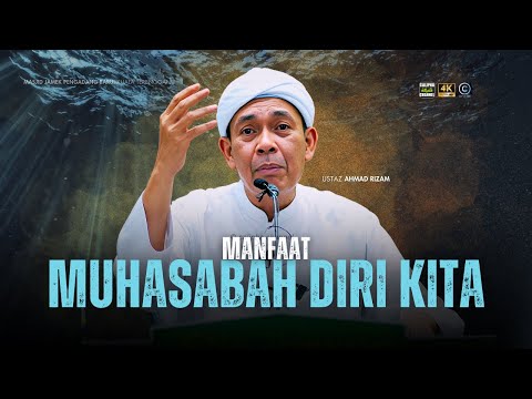 USTAZ AHMAD RIZAM - MANFAAT MUHASABAH