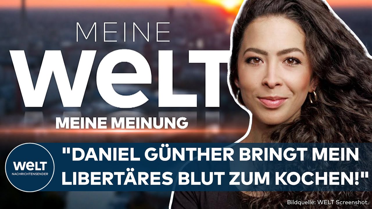 ANNA SCHNEIDER: "Daniel Günther bringt mein libertäres Blut zum Kochen!" | WELT MEINUNG