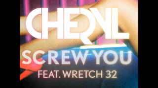 Cheryl - Screw you (EXPLICIT)