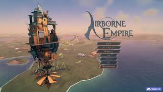 ［ Airbome Empire 実況]堕ちないように空中都市建設計画日誌#6