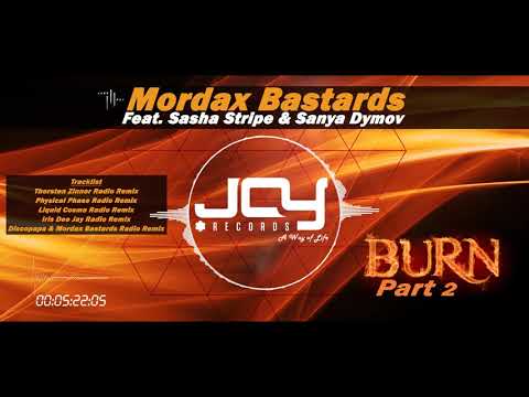 Mordax Bastards feat. Sasha Stripe & Sanya Dymov - Burn (Physical Phase Remix)