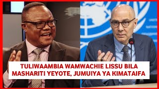 Jumuiya za Kimataifa zaitwa kuingilia yanayoendelea Tanzania Huku kesi ya Lissu ikielekea ukiongoni