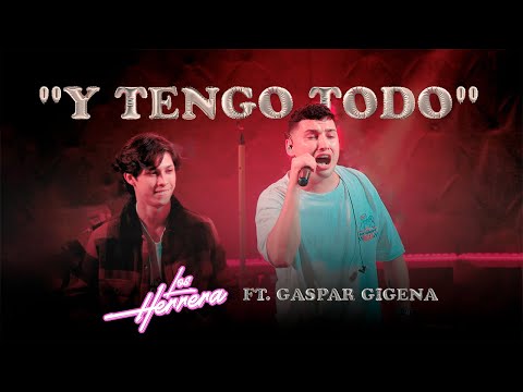 Los Herrera, Gaspar Gigena - Y Tengo Todo (Video Oficial)