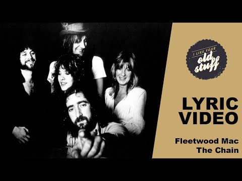 Fleetwood Mac – The Chain (Lyric Video)