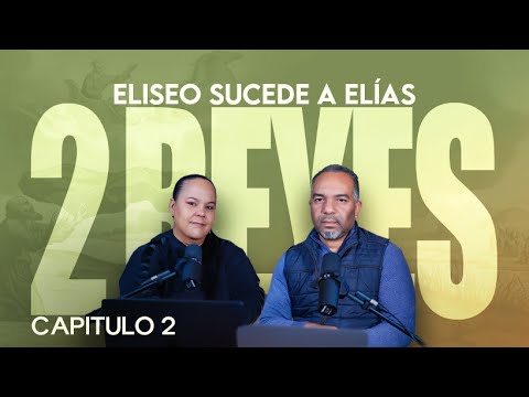 "Eliseo sucede a Elías" Cap. 2 Conociendo la Palabra de Dios #344 - Prs. Israel & Virginia