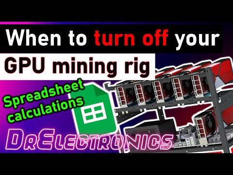When to Turn Off Your GPU Mining Rig? Spreadsheet Calculations