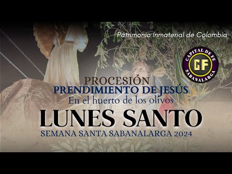 LUNES SANTO 2024 | PROCESIÓN DEL PRENDIMIENTO DE JESÚS | Semana Santa Sabanalarga