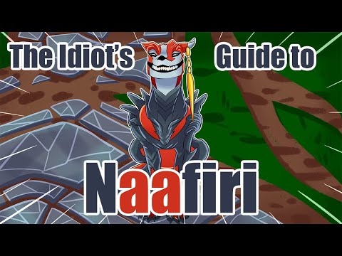 The Idiot's Guide to Naafiri