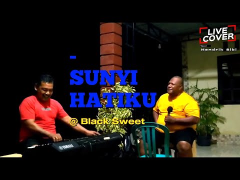 SUNYI HATIKU ( Black Sweet) - Hendrik Sibi Live Cover