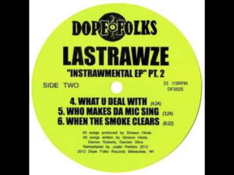LASTRAWZE "WHEN THE SMOKE CLEARS"