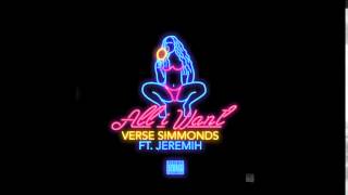 Verse Simmonds feat. Jeremih - "All I Want" OFFICIAL VERSION