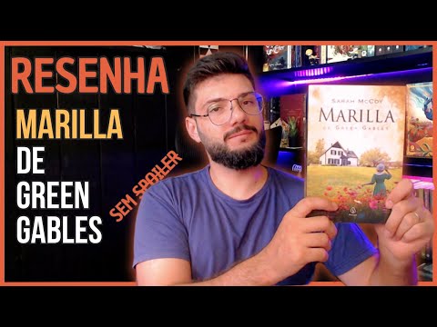 RESENHA: MARILLA DE GREEN GABLES | SEM SPOILER