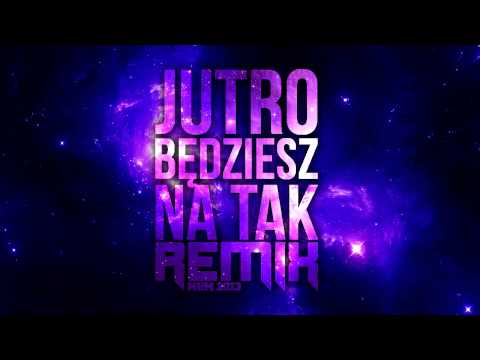 High Tower - Jutro Będziesz Na Tak (MHM Remix)