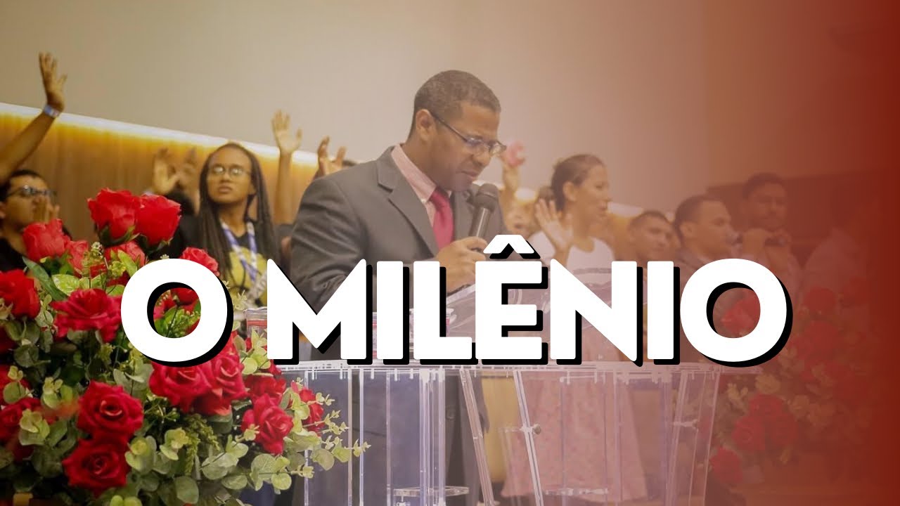 TUDO SOBRE O MILÊNIO- Pr. OSIEL GOMES