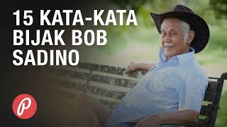 Download lagu 15 Kata-Kata Bijak Bob Sadino buat Kamu yang Ingin Sukses mp3