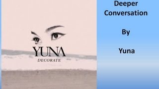 Yuna-  Deeper Conversation (Lyrics)