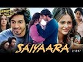 Saiyaara Full Movie 2025 Ahaan Panday Aneet Padda Mohit Suri Full Love Story