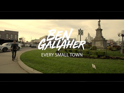 Ben Gallaher - "Every Small Town" (Official Music Video)