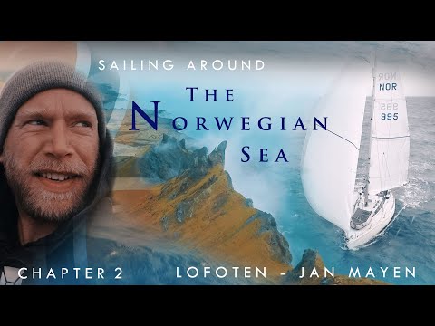 Sailing Lofoten to Jan Mayen- Around the Norwegian Sea pt.2
