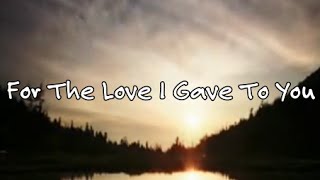 For The Love I Gave To You - The Delfonics