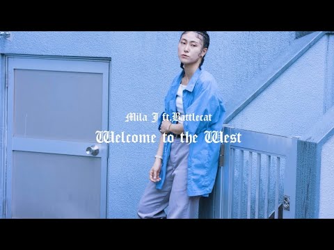Welcome To the West (feat.Dj Battle cat) Mila J〜Shuru freestyle〜