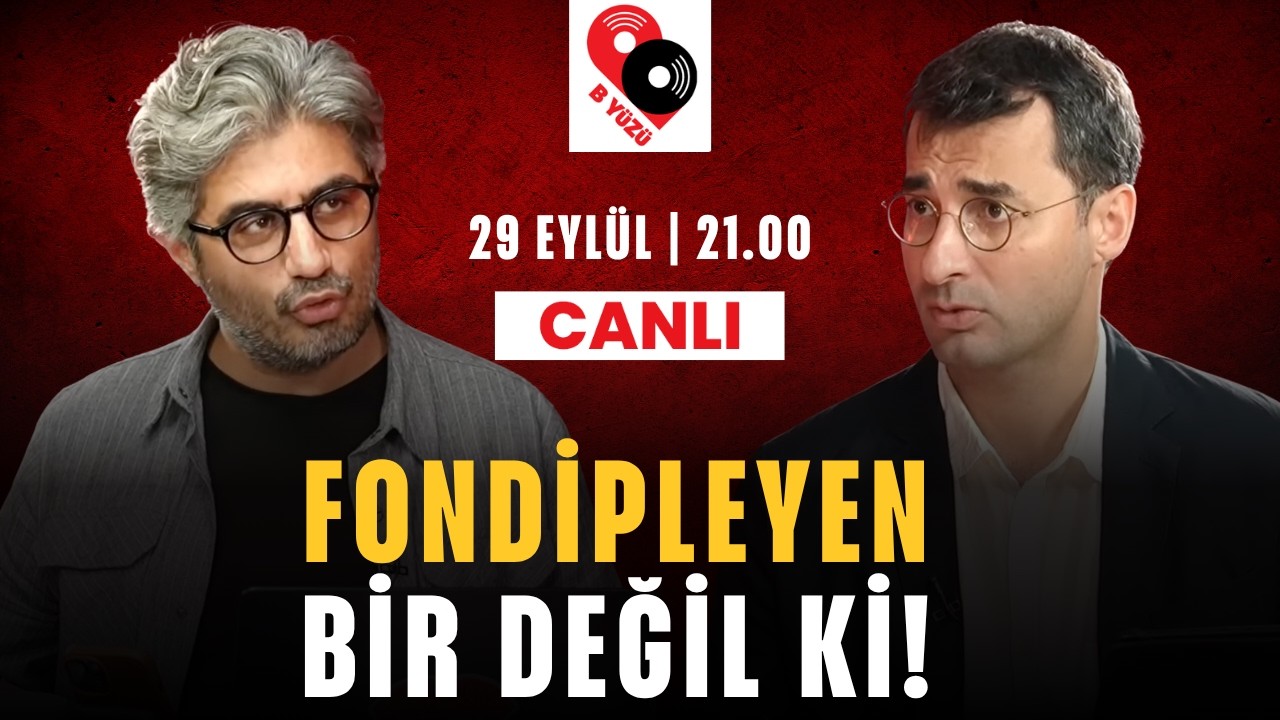 FONDİPLEYEN BİR DEĞİL Kİ! | B YÜZÜ | Canlı | 29 EYLÜL SALI 21:00