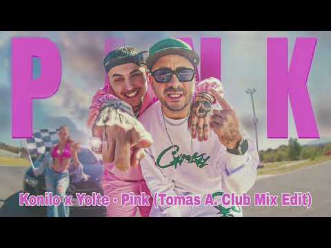Konilo x Yolte - PINK (Tomas A. Club Mix Edit)