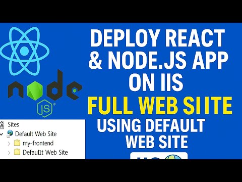 Deploy React Frontend & Node.js Backend on IIS Server using Default Web Site