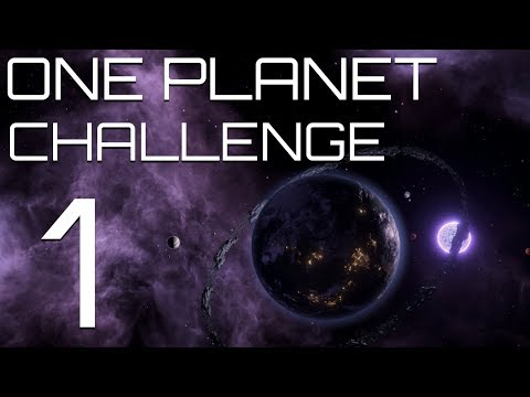 Stellaris - The One Planet Challenge - Part 1 - Tiny World, Big Goals