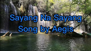 #lyrics  #Sayang Na Sayang Song by Aegis