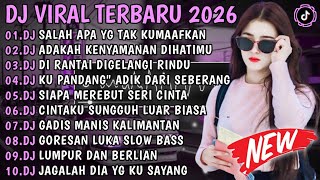 Download lagu DJ TIKTOK TERBARU 2026🎵DJ ADAKAH KENYAMANAN DIHATIMU🎵DJ SALAH APA YG TAK KUMAAFKAN🎵FULL ALBUM mp3