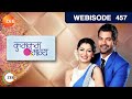 Kumkum Bhagya Hindi TV Serial Ep 457 Webisode Shabir Ahluwalia Sriti Jha Zee TV
