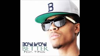 Bow Wow - Better ft T-Pain