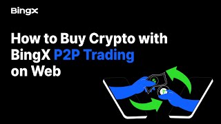 How to Buy Crypto with BingX P2P Trading | Web Version