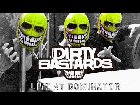 DIRTY BASTARDS LIVE @ DOMINATOR 2013 ( with MC B-KICKER )