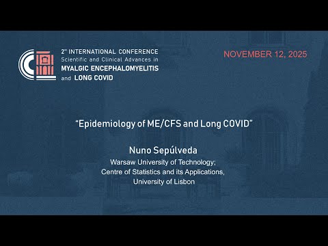 Nuno Sepulveda, Epidemiology of ME/CFS and Long COVID / Epidemiologia da EM/SFC e COVID Longa