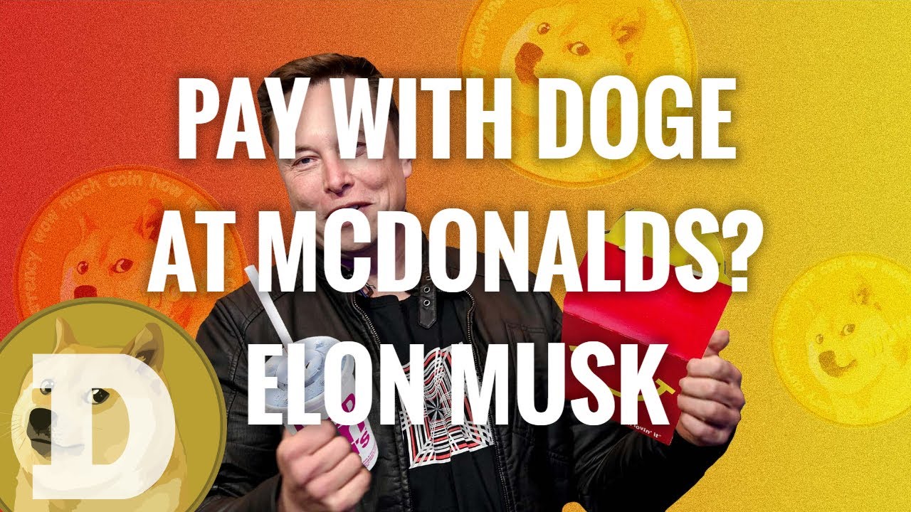Elon Musk: Dogecoin To Be Accepted At McDonalds?