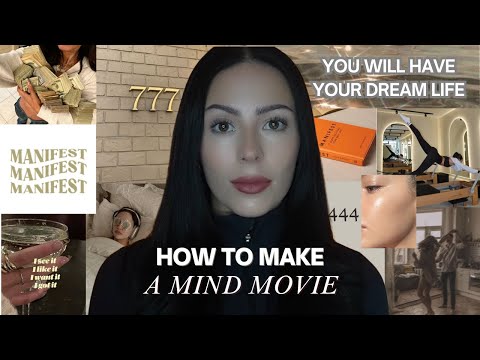 How to Make a MIND MOVIE: Manifest Your Dream Life Using Neuroscience!